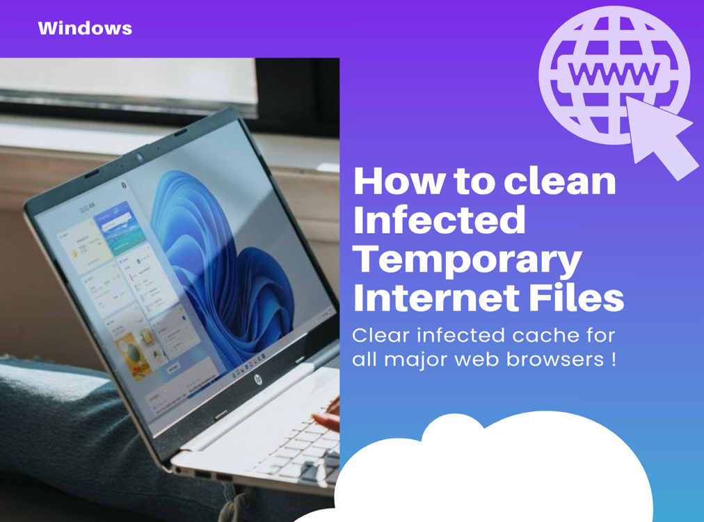 Nettoyer les fichiers Internet temporaires infectés 