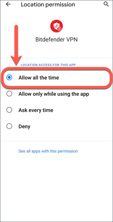 Allow all the time - with this option ON, your Android device can auto-connect to Bitdefender VPN on open Wi-Fi 